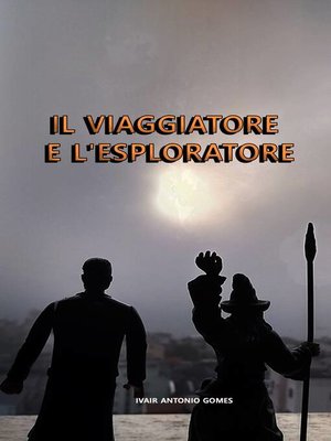 cover image of Il Viaggiatore e L'Esploratore